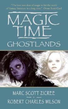Ghostlands - Book #3 of the Magic Time