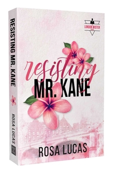 Resisting Mr. Kane - Book #2 of the London Mister