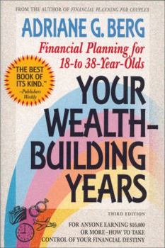 Paperback Your Wealth Building Years: Financial Planning for 18-To-38 Year Olds Book