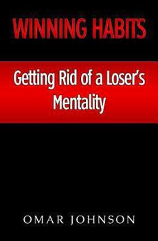 Paperback Winning Habits: Getting Rid of a Loser's Mentality Book