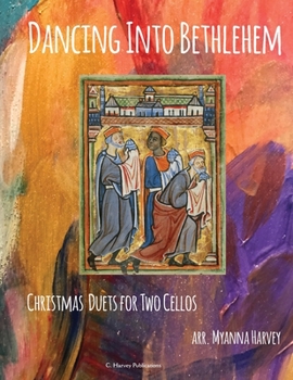 Paperback Dancing Into Bethlehem, Christmas Duets for Two Cellos Book
