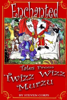 Paperback Enchanted Tales from Twizz Wizz Murzu Book