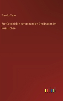 Hardcover Zur Geschichte der nominalen Declination im Russischen [German] Book