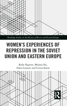 Hardcover Women's Experiences of Repression in the Soviet Union and Eastern Europe Book