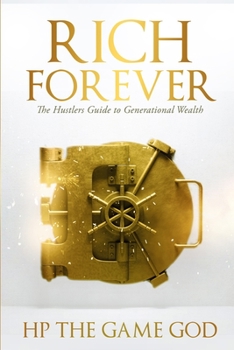 Paperback Rich Forever: Hustlers Guide To Generational Wealth Book