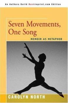 Paperback Seven Movements, One Song: Memoir As Metaphor Book