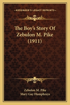 Paperback The Boy's Story Of Zebulon M. Pike (1911) Book