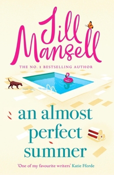 Hardcover An Almost Perfect Summer: The Brand New Feel-Good Romantic Read from the Beloved Bestselling Author Book
