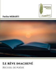 Paperback Le rêve inachevé [French] Book