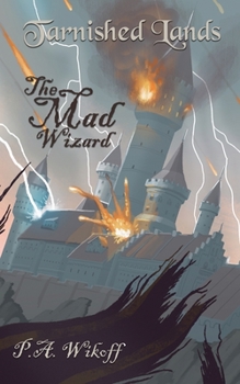 Paperback The Mad Wizard: A Tarnished Lands Story Book