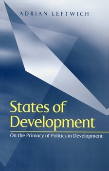 Paperback States of Development: On the Primacy of Politics in Development Book