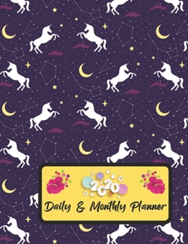 2020 Daily And Monthly Planner: Jan 1, 2020 to Dec 31, 2020 Weekly Daily & Monthly Planner + Calendar Views with Unicorn Pattern Great Planner Gift For Unicorn Lover