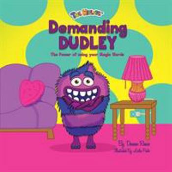 Paperback Demanding Dudley: The Power of Using Your Magic Words Book
