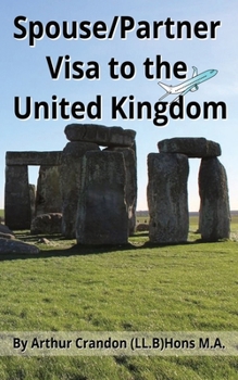 Paperback Spouse/Partner Visa to the UK: A Comprehensive Guide Book