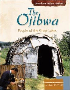 Hardcover The Ojibwa: People of the Great Lakes Book