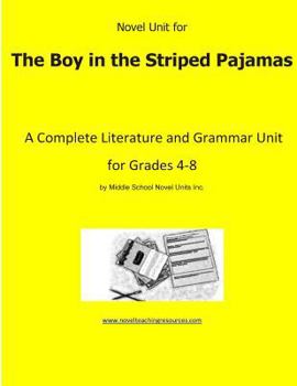 Paperback Novel Unit for The Boy in the Striped Pajamas: A Complete Literature and Grammar Unit for Grades 4-8 Book