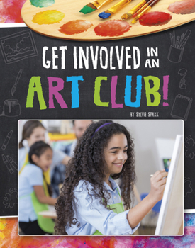 Hardcover Get Involved in an Art Club! Book