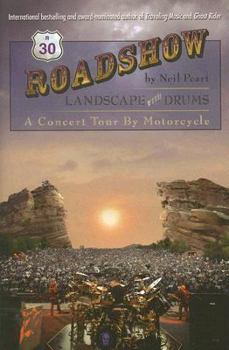 Hardcover Roadshow: Landscape with Drums: A Concert Tour by Motorcycle Book