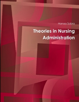 Paperback Theories in Nursing Administration Book