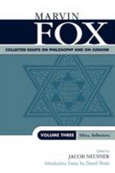 Collected Essays on Philosophy and on Judaism: Ethics, Reflections, Volume Three