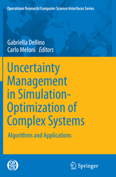 Paperback Uncertainty Management in Simulation-Optimization of Complex Systems: Algorithms and Applications Book