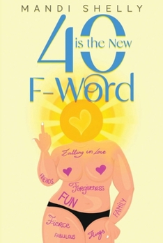 40 is the New F-Word