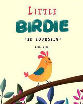 Paperback Little Birdie: be yourself Book