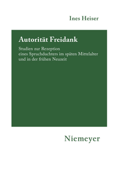 Paperback Autorität Freidank: Studien Zur Rezeption Eines Spruchdichters Im Späten Mittelalter Und in Der Frühen Neuzeit [German] Book