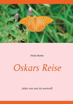 Paperback Oskars Reise: Jeder von uns ist wertvoll [German] Book