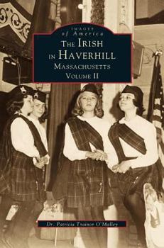 Hardcover Irish in Haverhill, Massachusetts, Volume II Book
