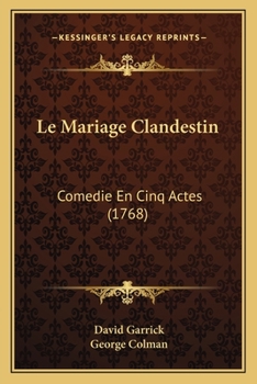Paperback Le Mariage Clandestin: Comedie En Cinq Actes (1768) Book