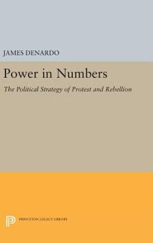 Hardcover Power in Numbers: The Political Strategy of Protest and Rebellion Book