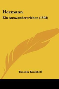 Paperback Hermann: Ein Auswandererleben (1898) [German] Book