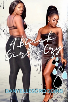 Paperback A Black Girl's Cry Book