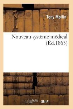 Paperback Nouveau Système Médical [French] Book