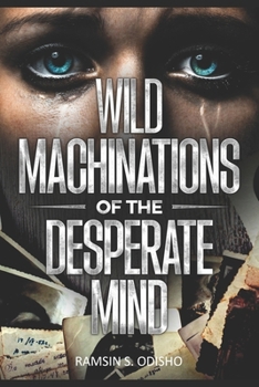 Paperback Wild Machinations of the Desperate Mind Book