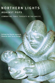 Paperback Northern Lights Against Pops: Combatting Toxic Threats in the Arctic Book