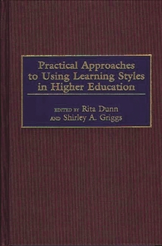 Hardcover Practical Approaches to Using Learning Styles in Higher Education Book