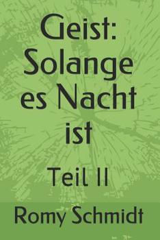 Paperback Geist: Solange es Nacht ist: Teil II [German] Book