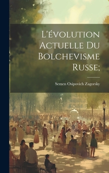 Hardcover L'évolution actuelle du bolchevisme russe; [French] Book