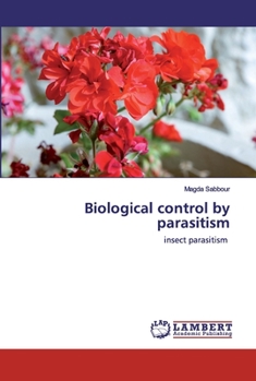 Biological control by parasitism: insect parasitism