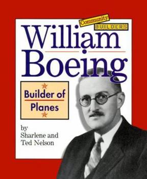 William Boeing: Builder of Planes (Community Builders)