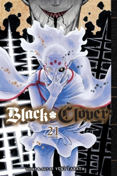 Black Clover, Vol. 21 - Book #21 of the  [Black Clover]
