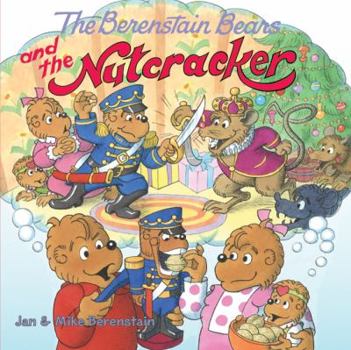 The Berenstain Bears and the Nutcracker Original edition - Book  of the Berenstain Bears