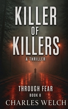 Killers of Killers 8: Through Fear (Killer of Killers)
