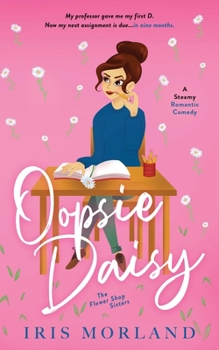 Paperback Oopsie Daisy: A Steamy Romantic Comedy Book