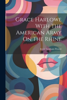 Paperback Grace Harlowe With The American Army On The Rhine Book