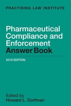 Paperback Pharmaceutical Compliance and Enforcement Answer Book