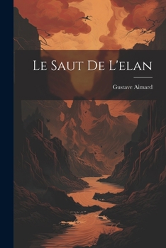 Paperback Le Saut De L'elan [French] Book