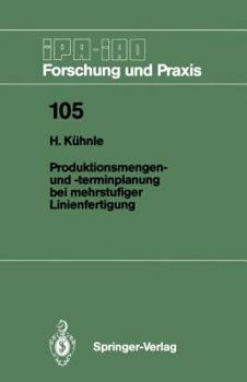 Paperback Produktionsmengen- Und -Terminplanung Bei Mehrstufiger Linienfertigung [German] Book